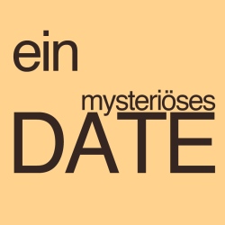 Ein mysteriöses Date