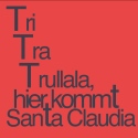 TriTraTrullala, hier kommt Santa Claudia