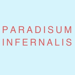 Paradisum Infernalis