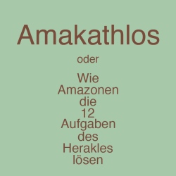 Amakathlos oder Wie Amazonen…