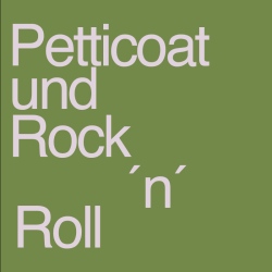 Petticoat und Rock ´n´Roll