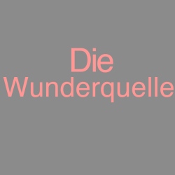 Die Wunderquelle