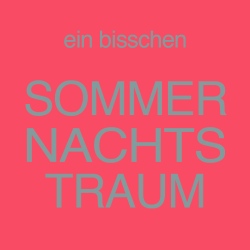 Ein bisschen Sommernachtstraum
