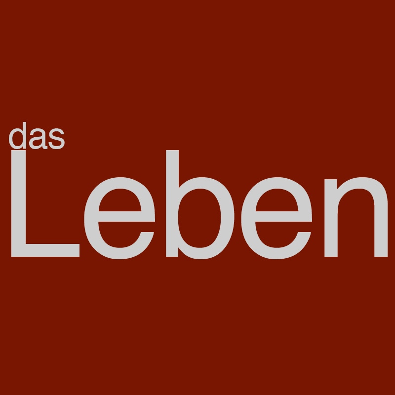 Das Leben