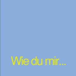 Wie du mir…