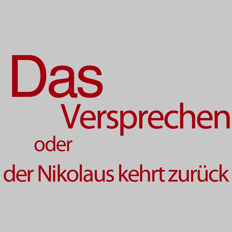 Das Versprechen oder der Nikolaus kehrt zurück