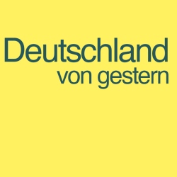 Deutschland von gestern