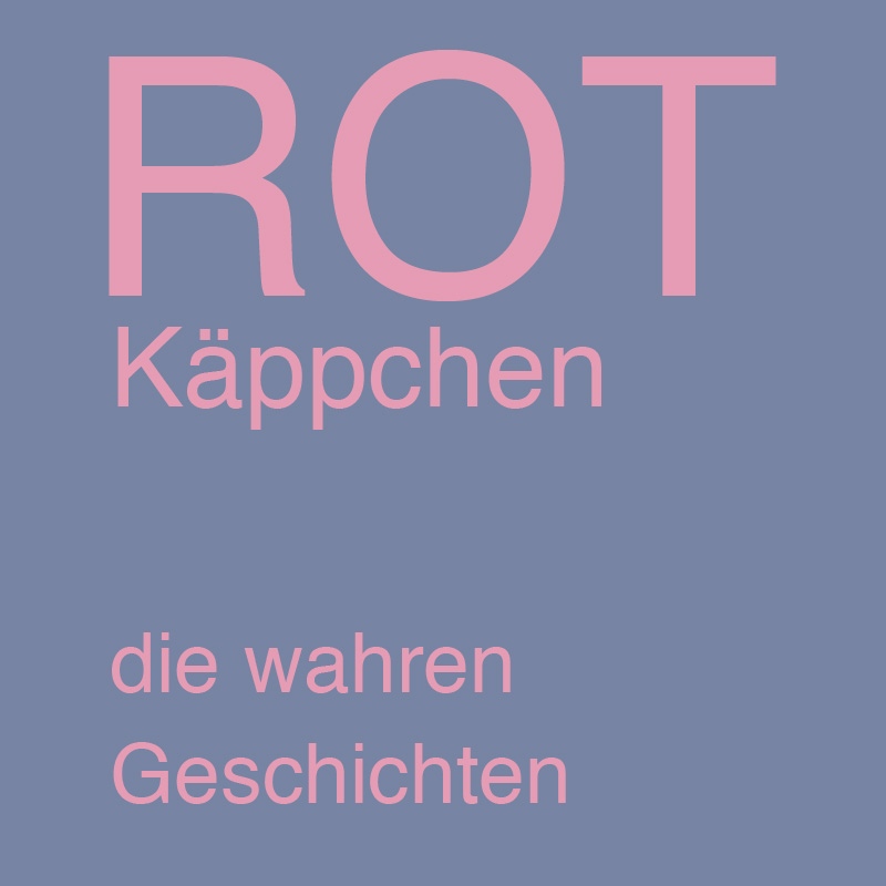 Rotkäppchen – die wahre Geschichte