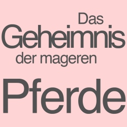 Das Geheimnis der mageren…