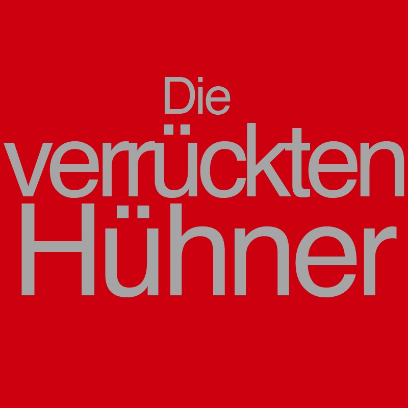 Die verrückten Hühner