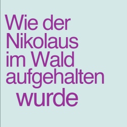 Wie der Nikolaus im Wald…