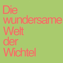 Die wundersame Welt der…