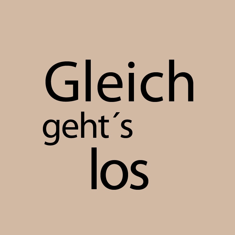 Gleich geht´s los