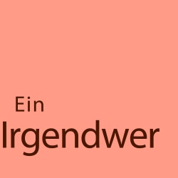 Ein Irgendwer