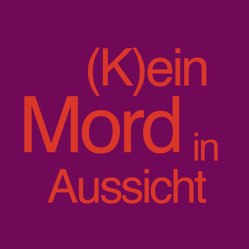 (K)ein Mord in Aussicht