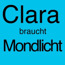 Clara braucht Mondlicht