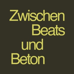 Zwischen Beats und Beton