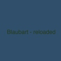Blaubart - reloaded