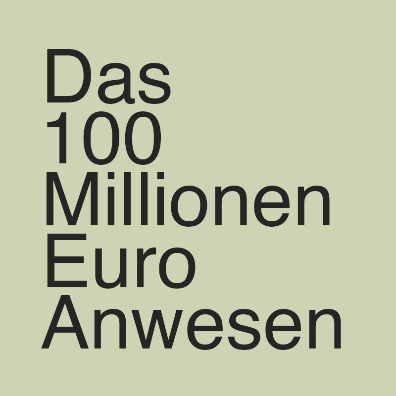 Das 100 Millionen Euro Anwesen