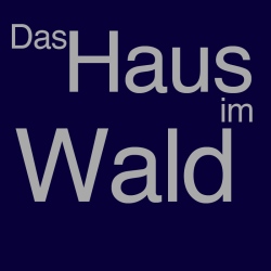 Das Haus im Wald