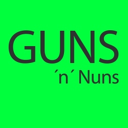 Guns ´n´ Nuns - Nehmen ist seliger denn geben