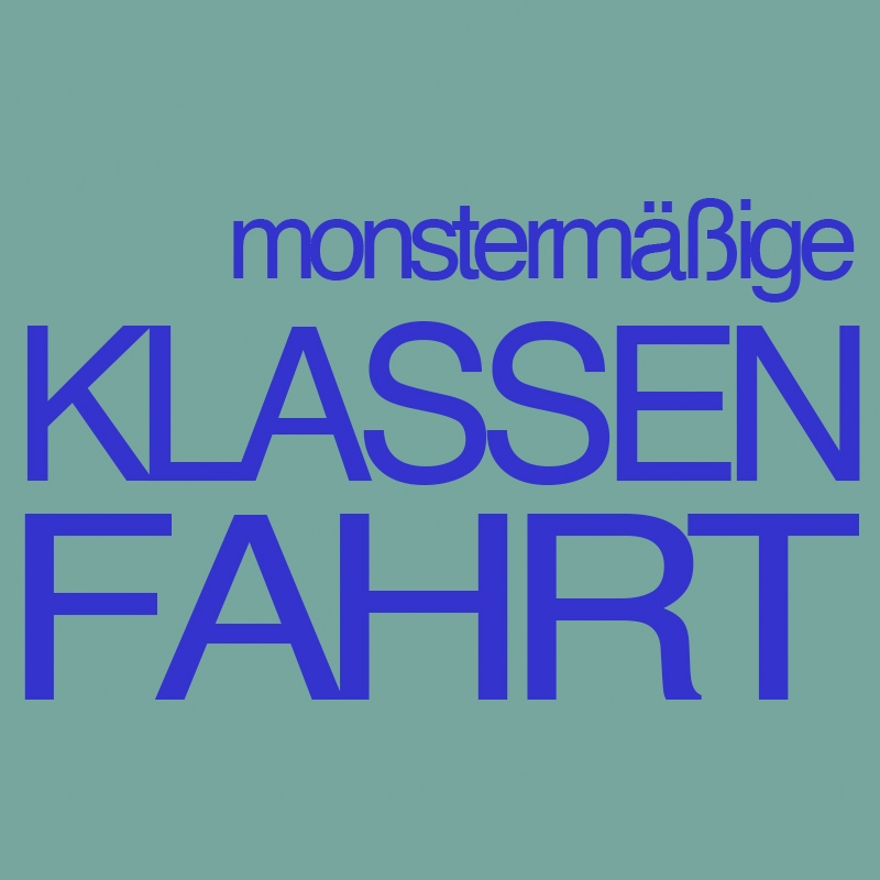 Monstermäßige Klassenfahrt