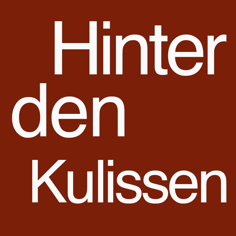 Hinter den Kulissen