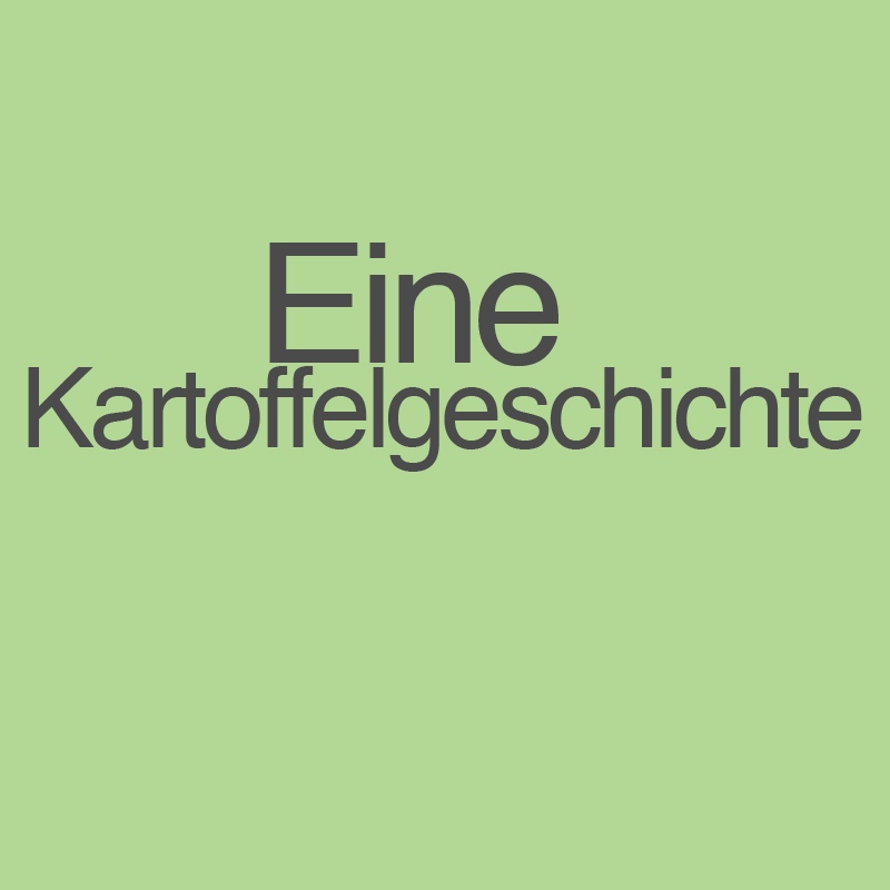 Eine Kartoffelgeschichte
