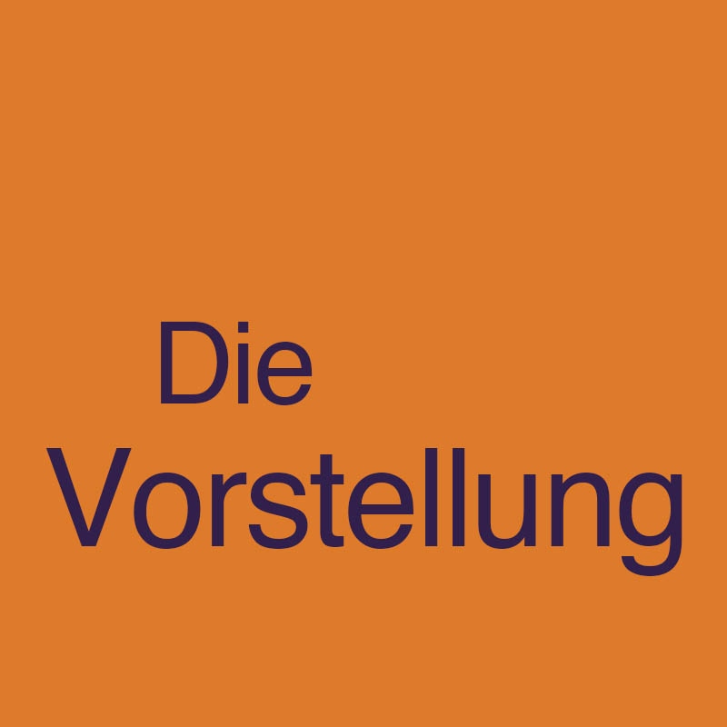 Die Vorstellung