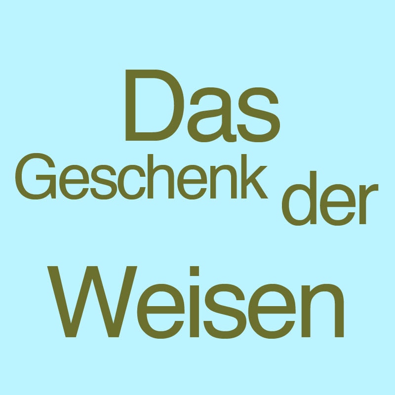 Das Geschenk der Weisen