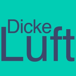 Dicke Luft …
