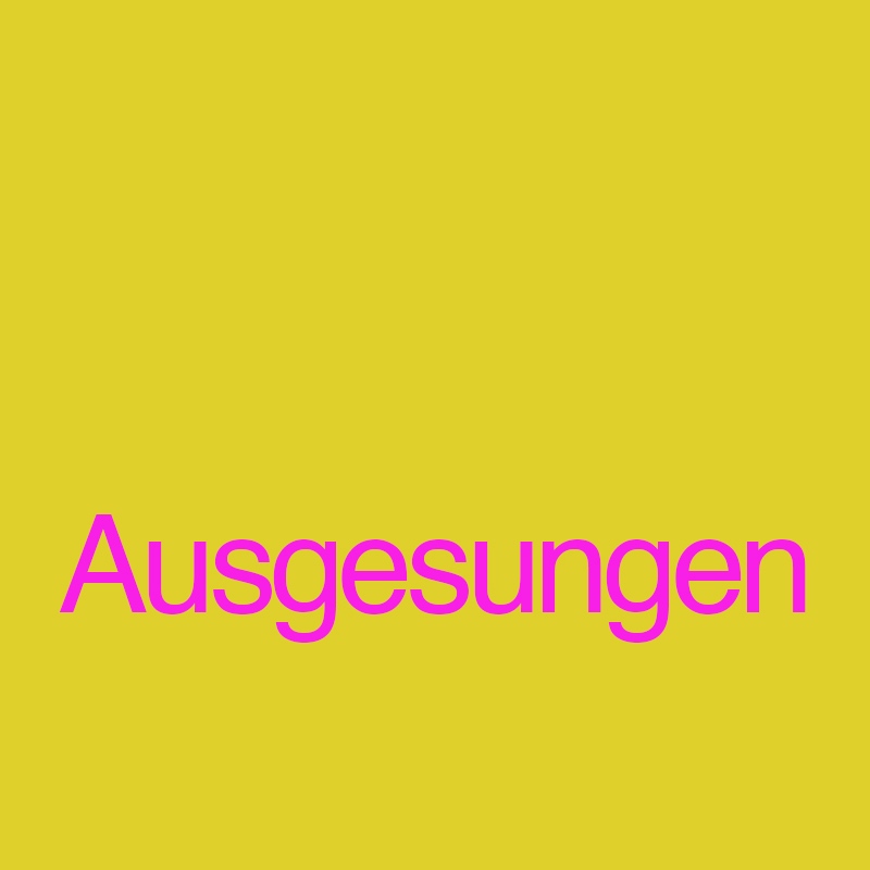 Ausgesungen