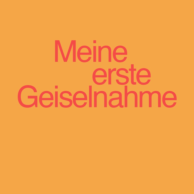 Meine erste Geiselnahme