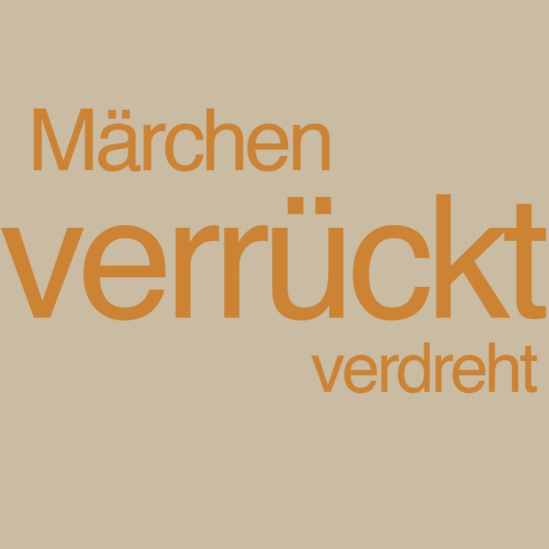 Märchen verrückt verdreht
