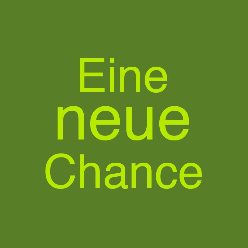 Eine neue Chance