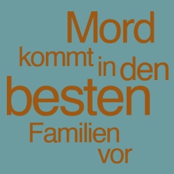 Mord kommt in den besten Familien vor