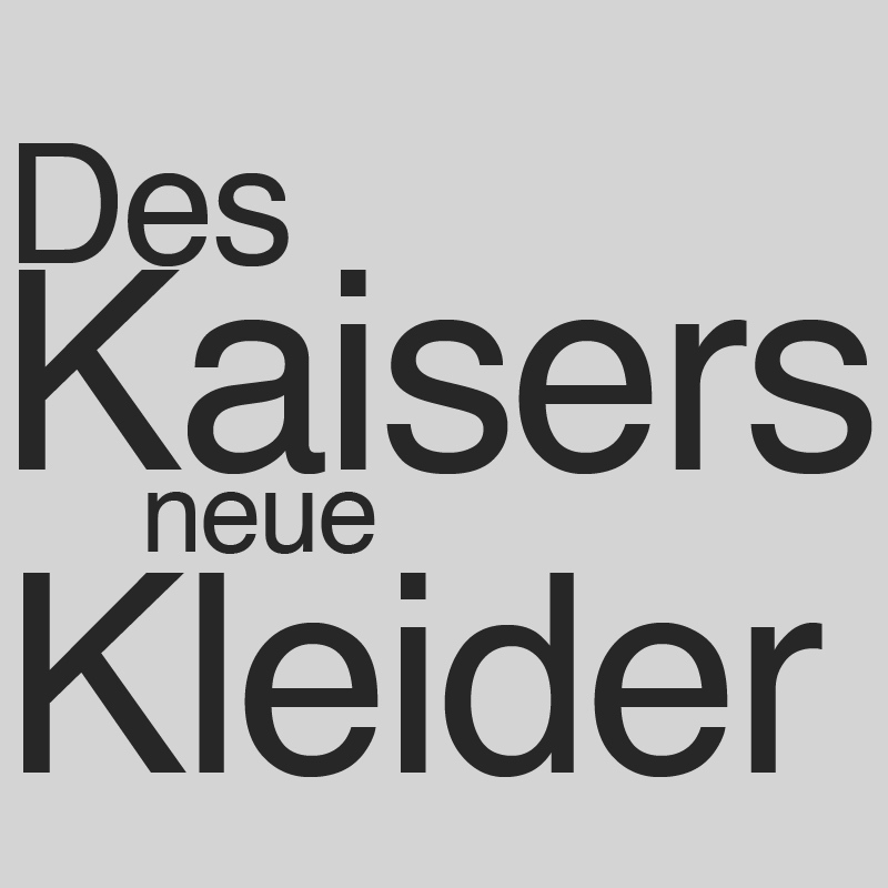Des Kaisers neue Kleider