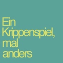 Ein Krippenspiel, mal anders