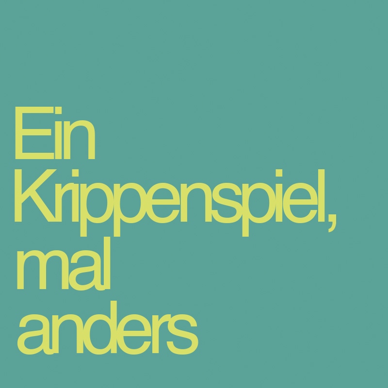 Ein Krippenspiel, mal anders