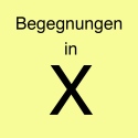 Begegnungen in X