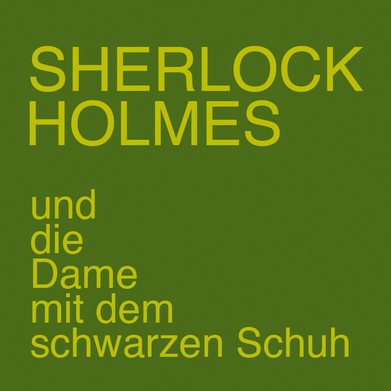 Sherlock Holmes und die Dame mit dem schwarzen Schuh