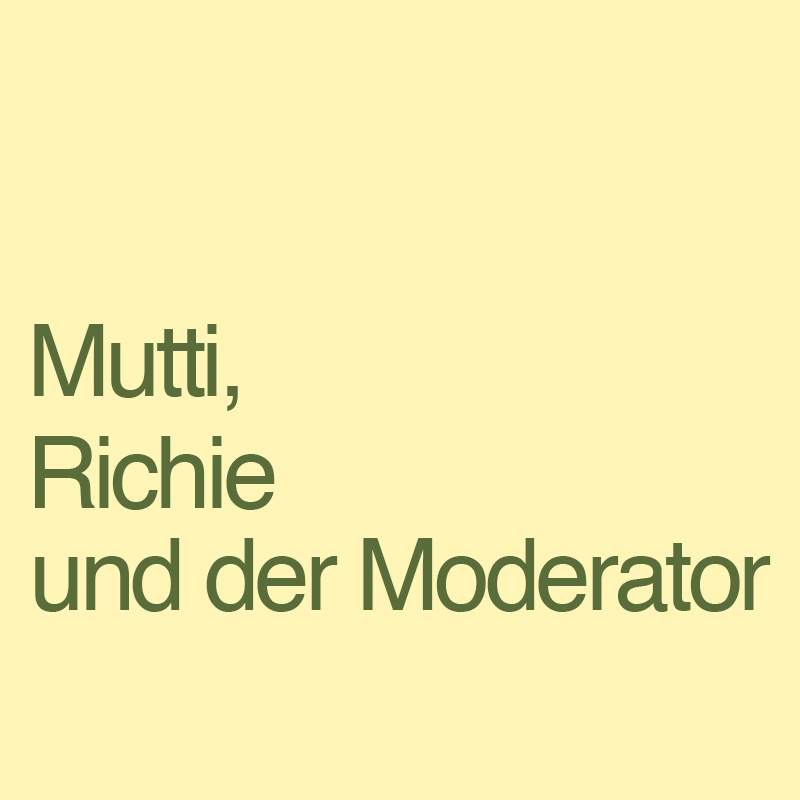 Mutti, Richie und der Moderator