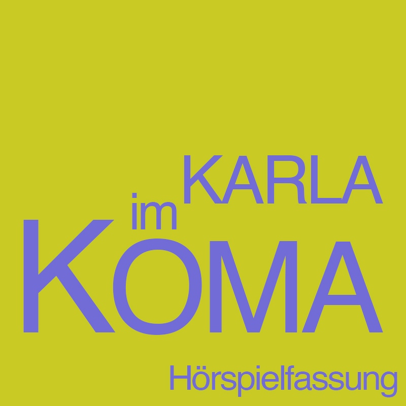 Karla im Koma - ein Jugenddrama als Hörspiel