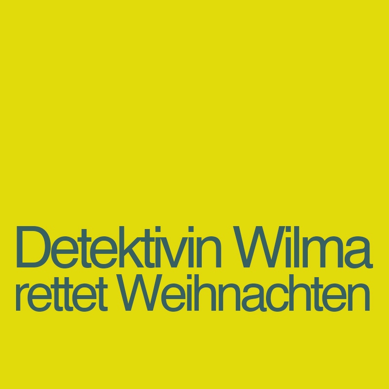 Detektivin Wilma rettet Weihnachten