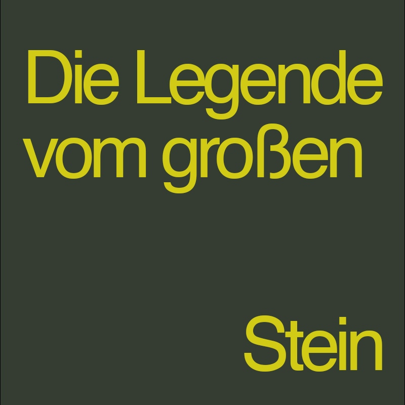 Die Legende vom großen Stein