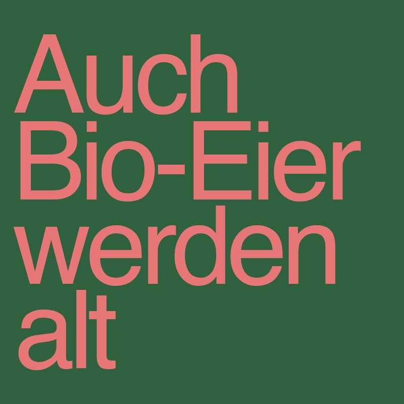 Auch Bio-Eier werden alt